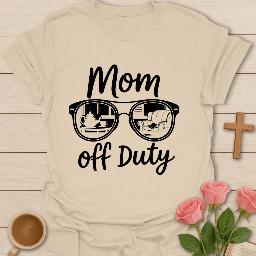Mom Off Duty T-Shirt T-Shirt
