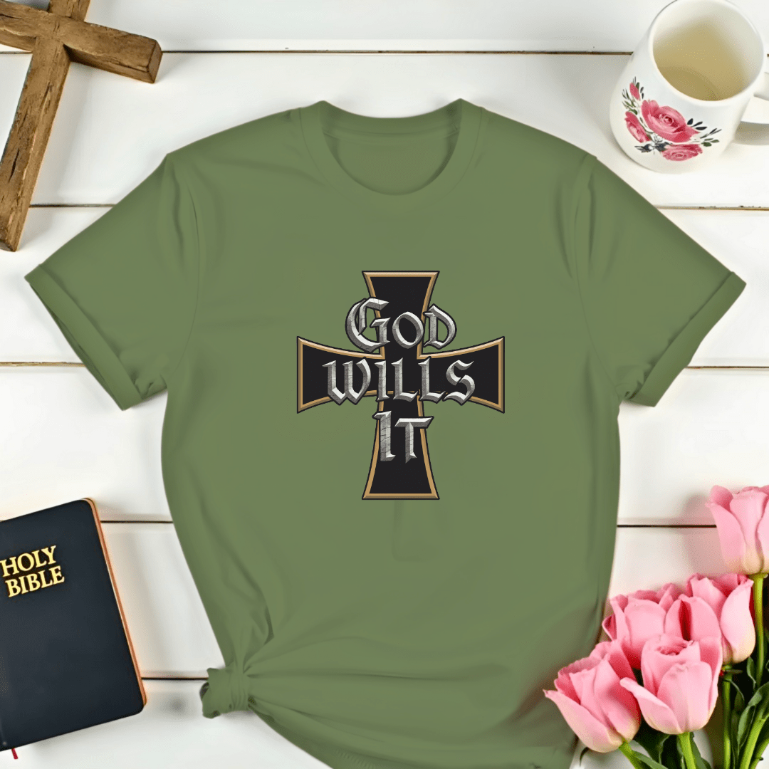God Wills It T-Shirt