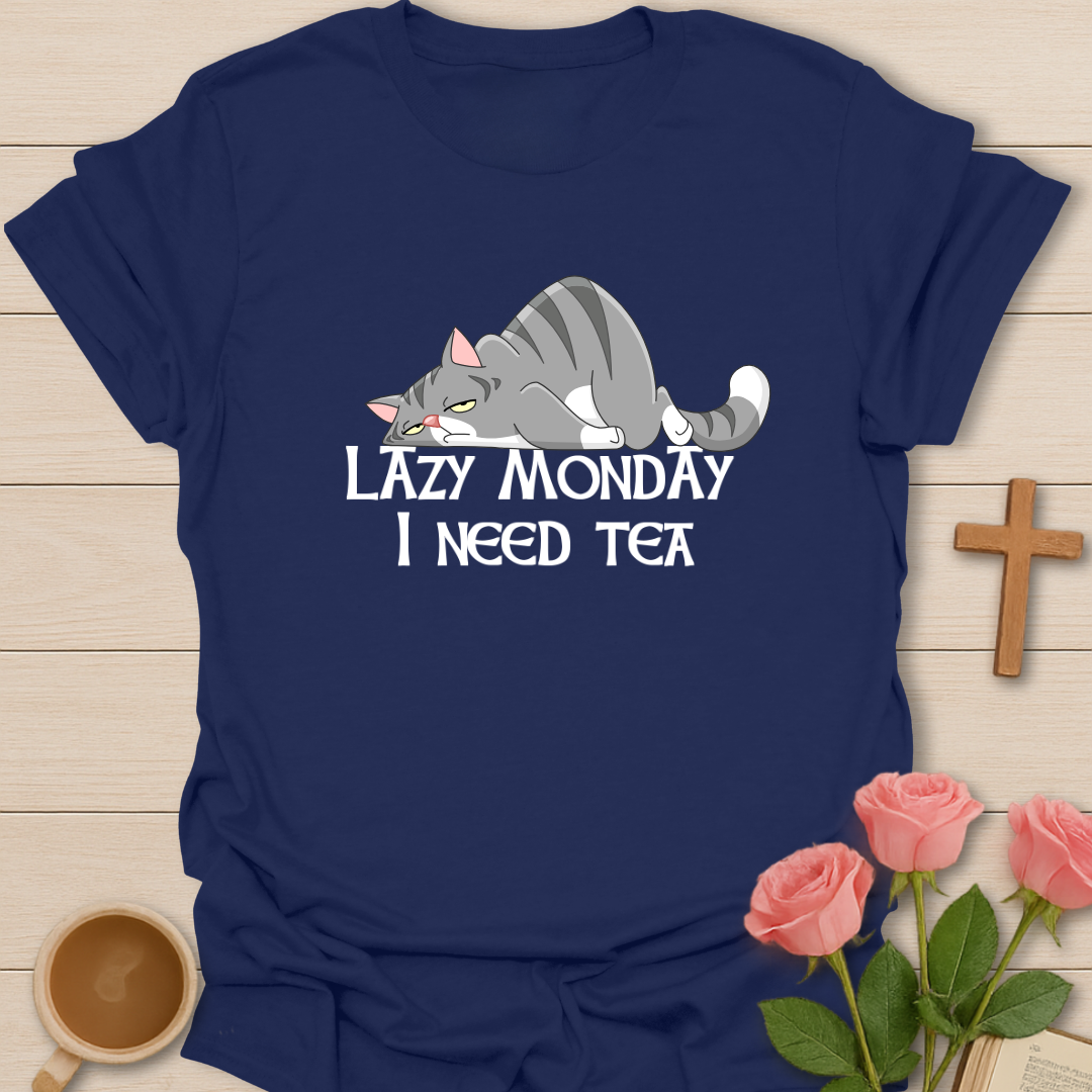 Lazy Monday I Need Tea