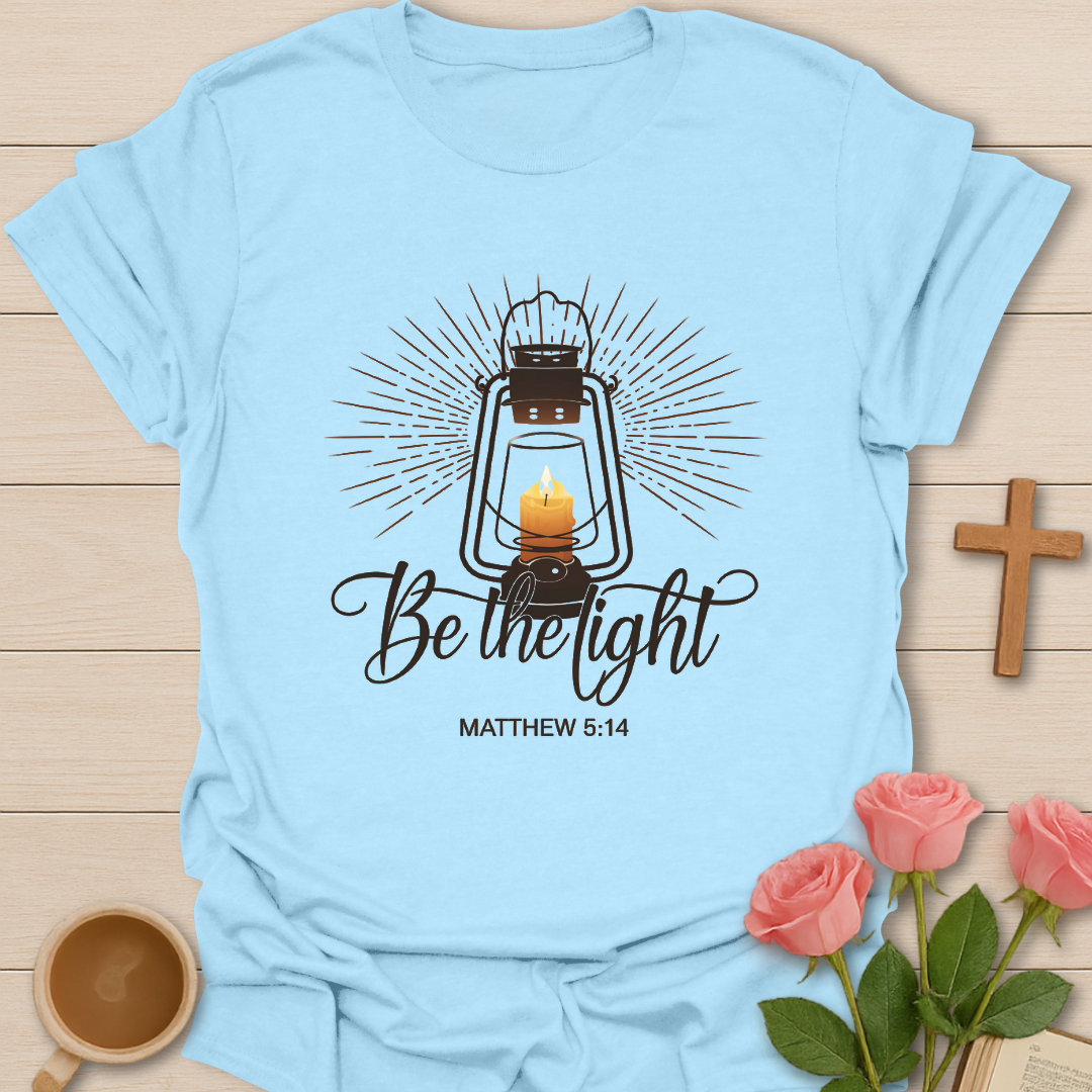 Be The Light T-Shirt T-Shirt