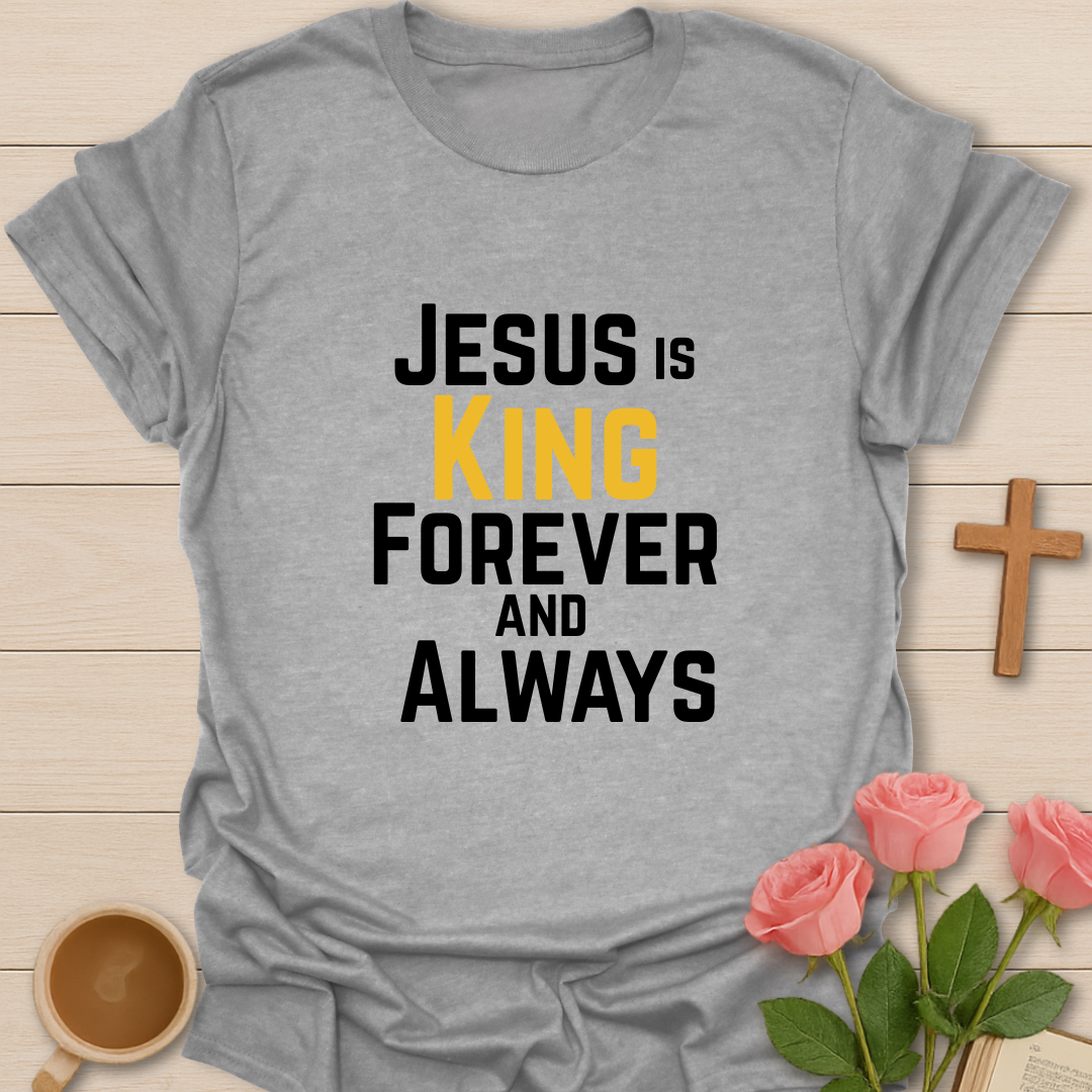 Forever & Always King T-Shirt