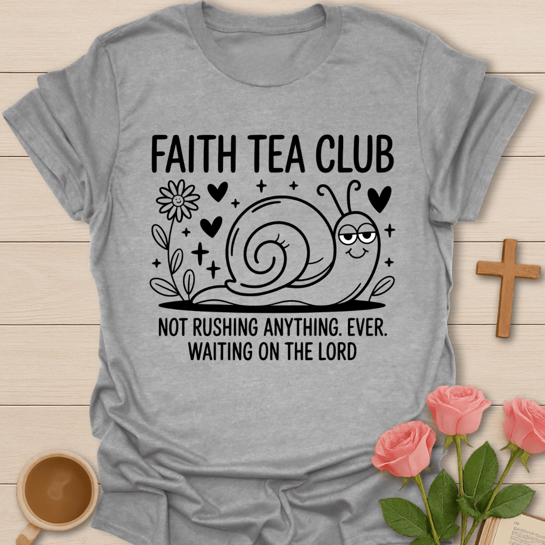 Waiting Faith Tea Club T-Shirt T-Shirt