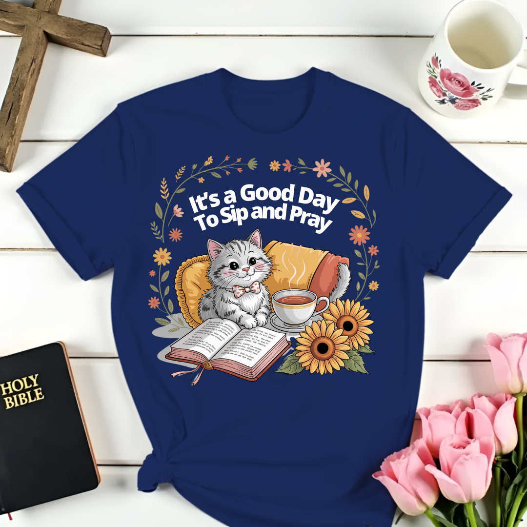 Good Sip and Pray Day Shirt