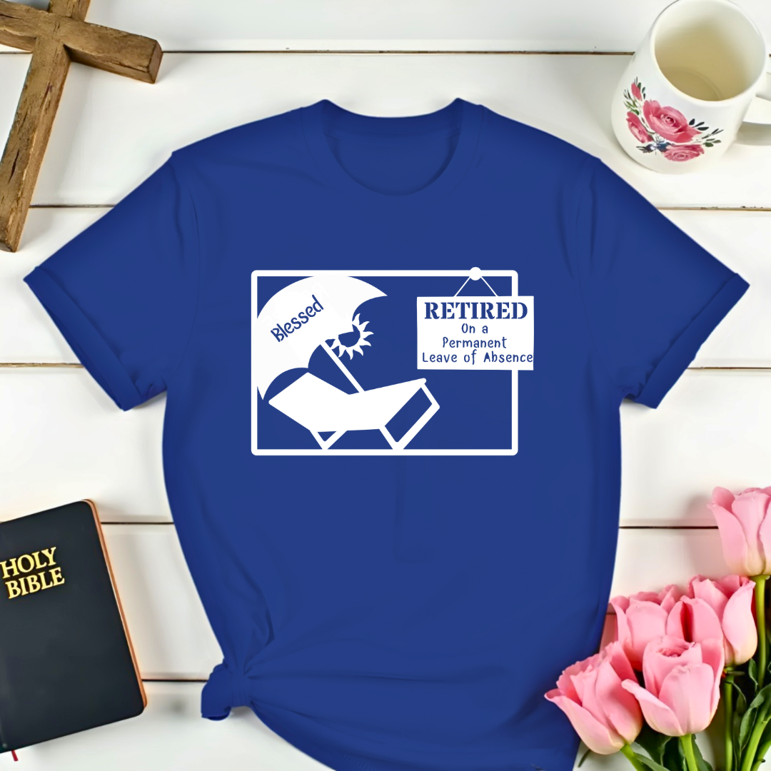 Retired Permanent Leave of Absence T-Shirt