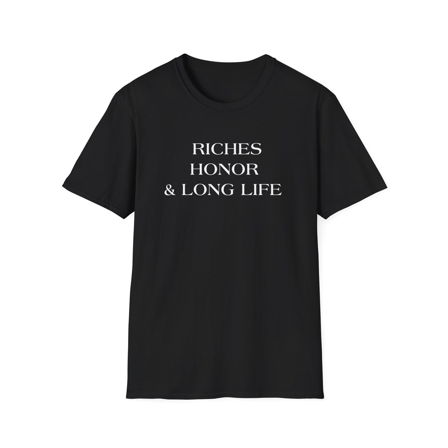Riches Honor Long Life T-Shirt