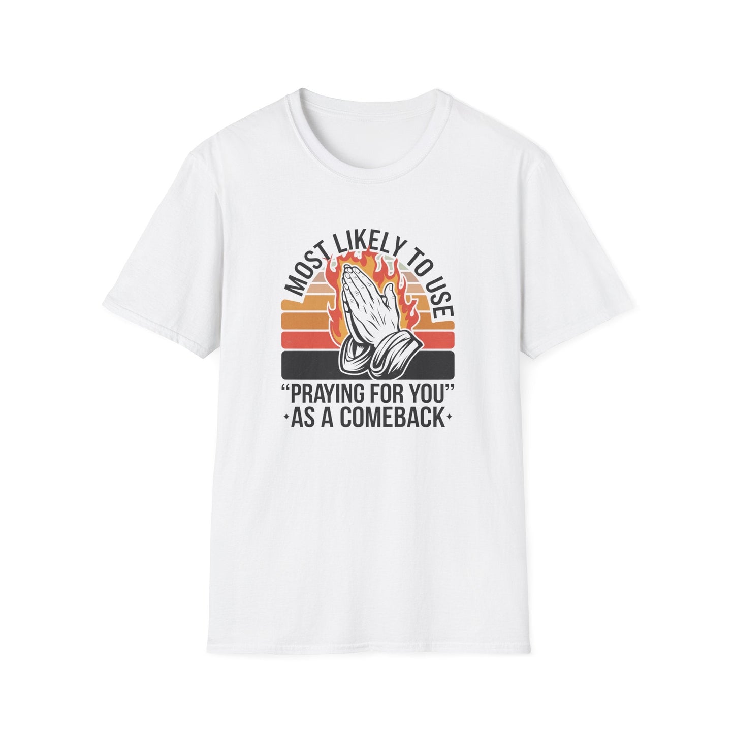 Praying For You Comeback T-Shirt