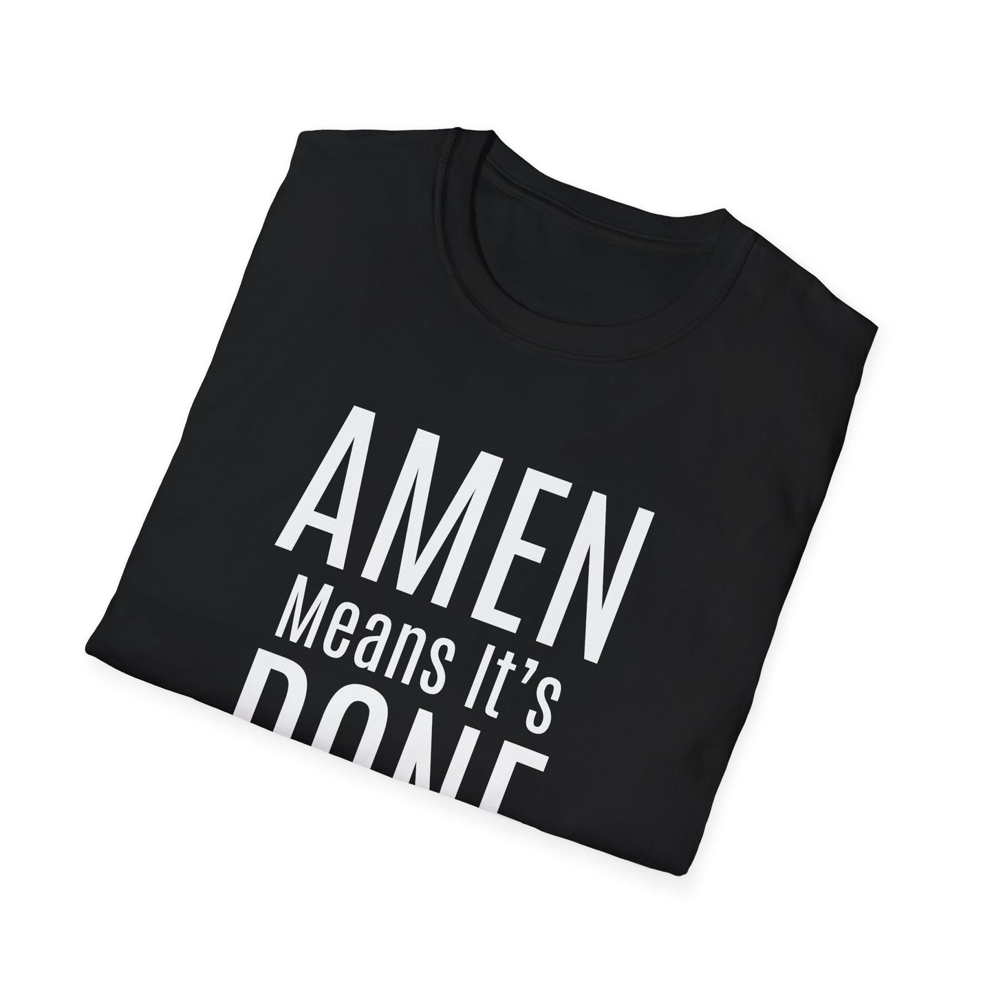 Amen Mean It's Done T-Shirt