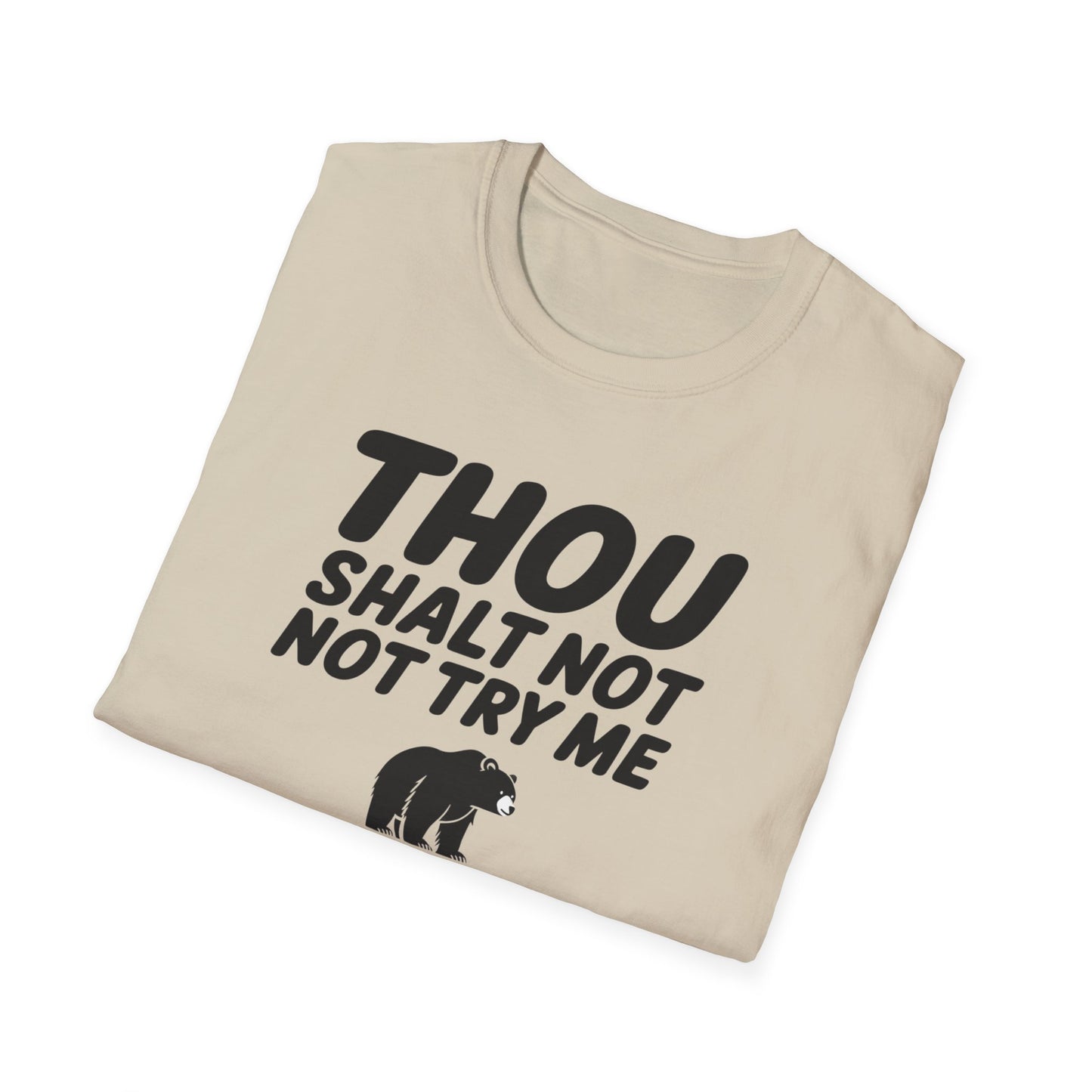 Thou Shall Not Try Me T-Shirt