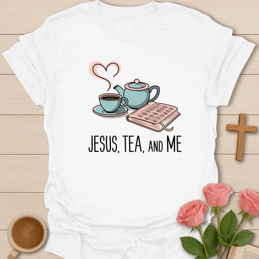Jesus Me and Tea T-Shirt T-Shirt