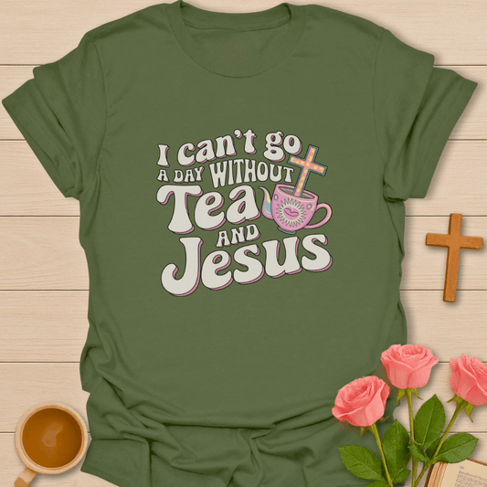 No Day Without Tea & Jesus T-Shirt
