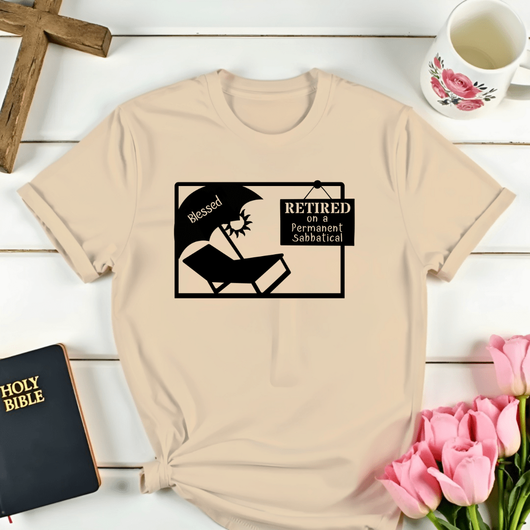 Blessed To Be Retired T-Shirt