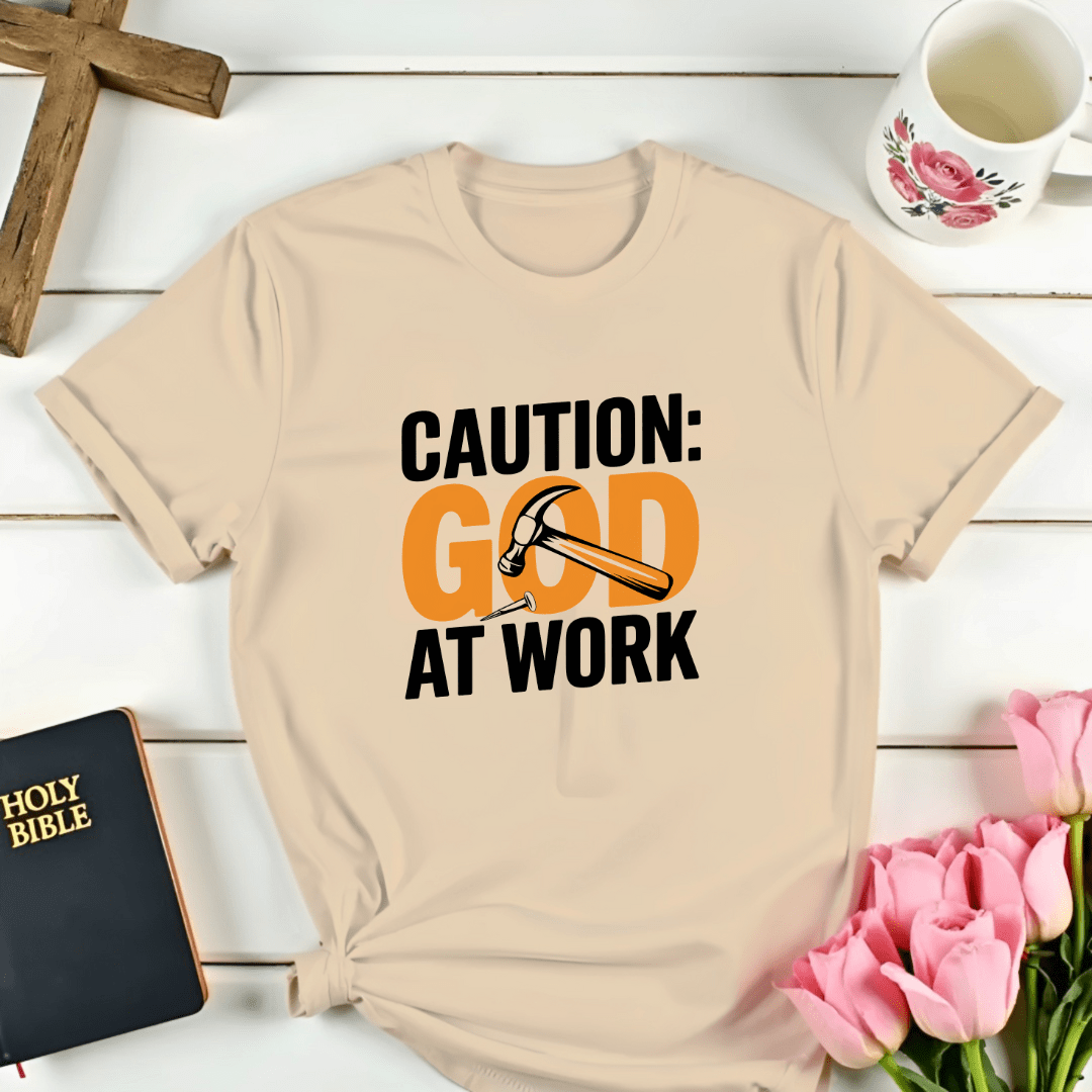 Caution: God At Work T-Shirt