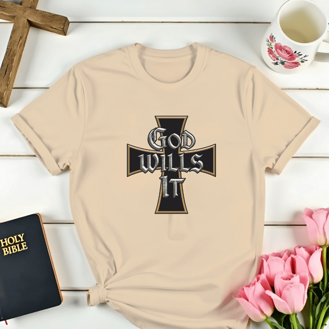 God Wills It T-Shirt