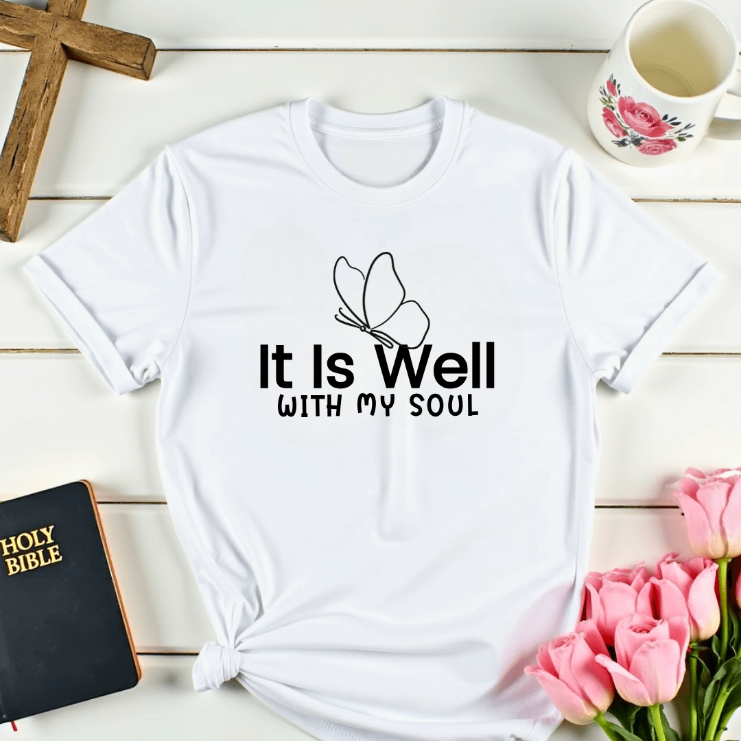 It Is Well With My Soul T-Shirt