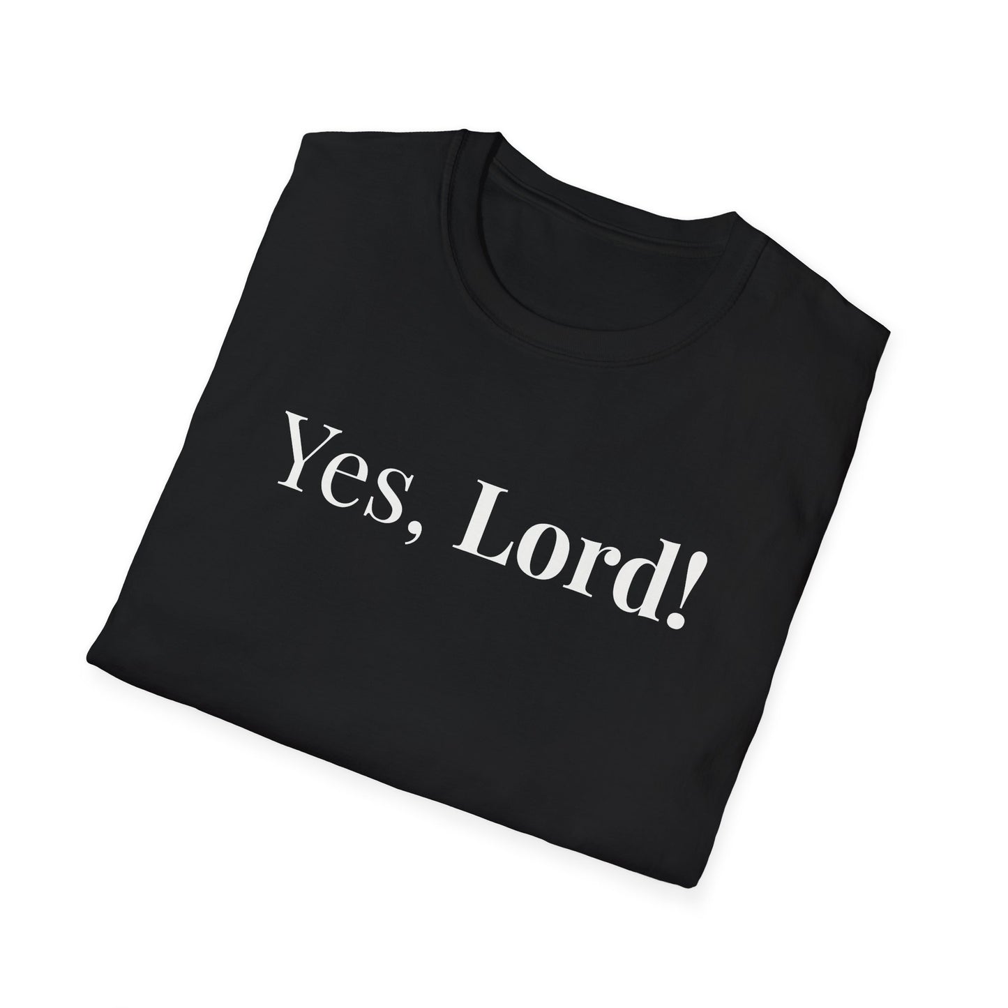 Yes, Lord! T-Shirt