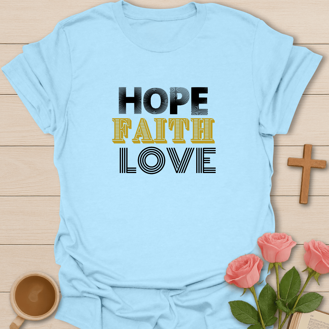 Faith Hope Love T-shirt T-Shirt