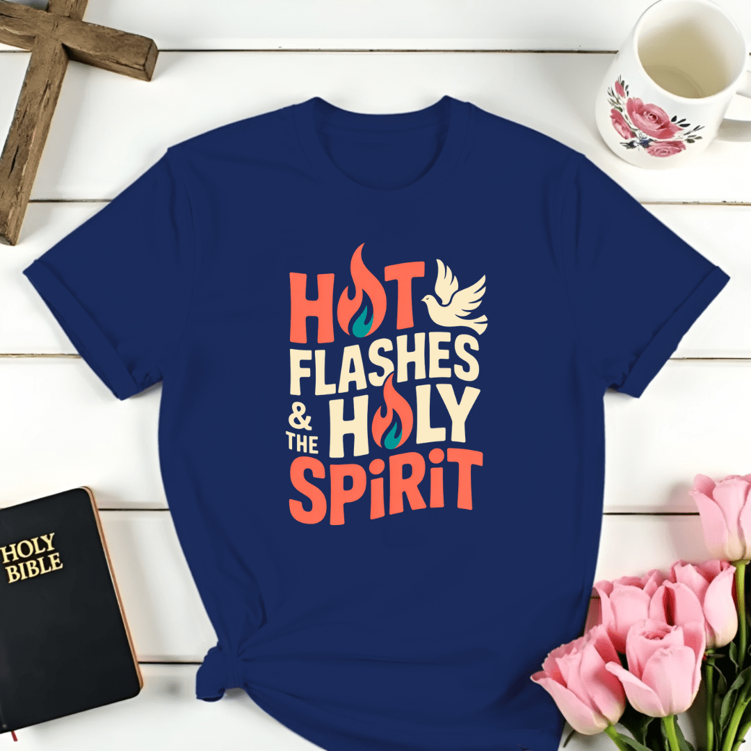 Hot Flashes & The Holy Spirit T-Shirt