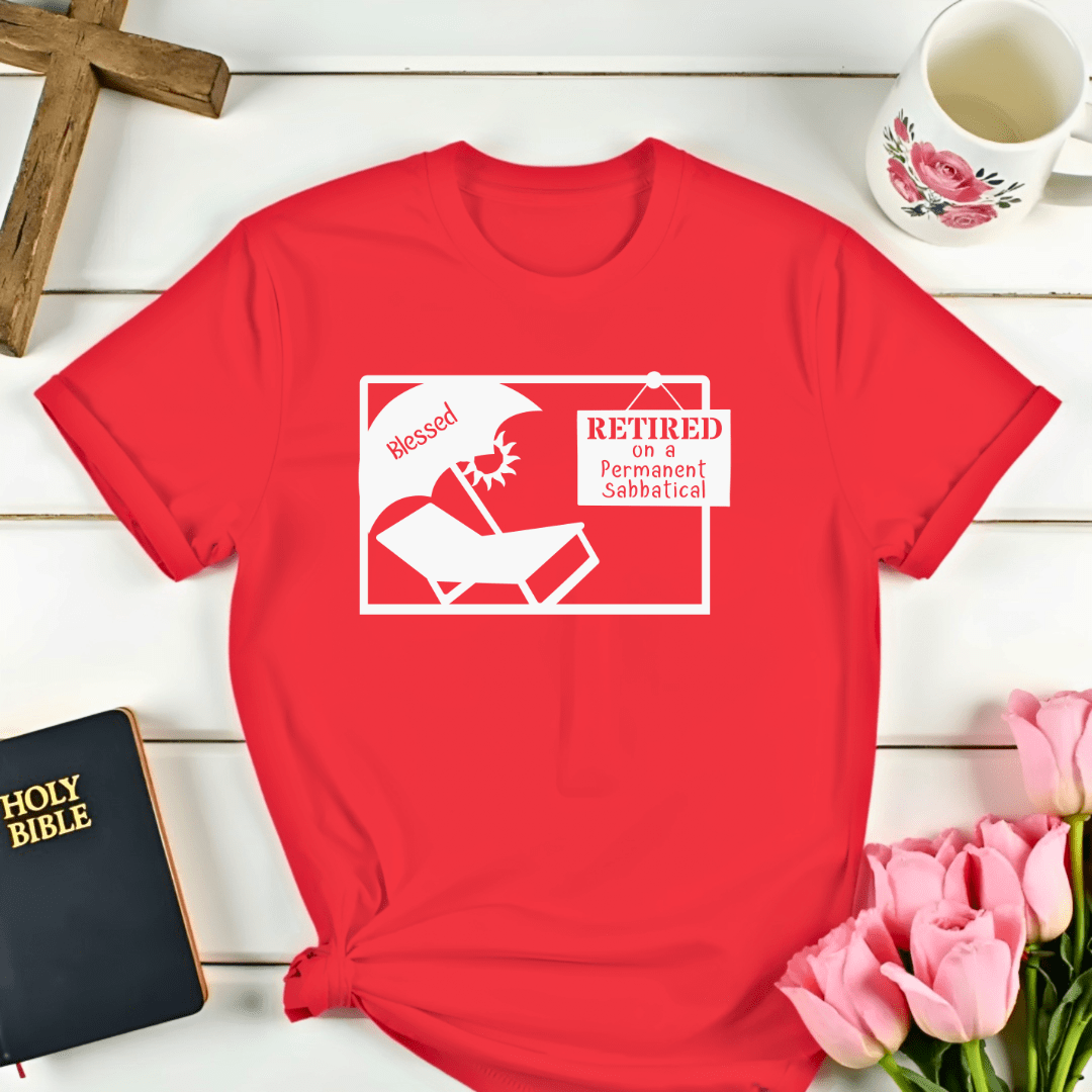 Blessed To Be Retired T-Shirt