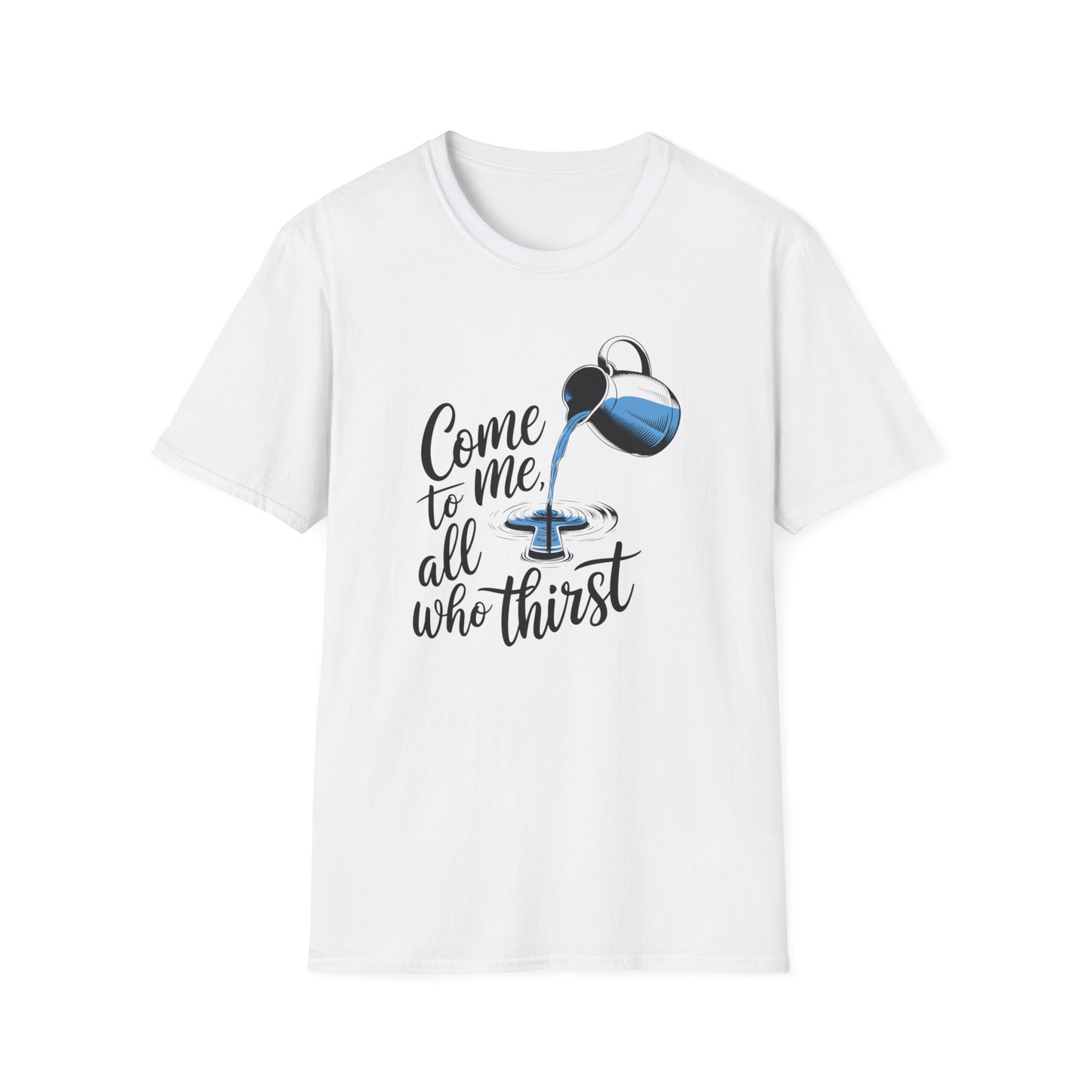 All Who Thirst T-Shirt