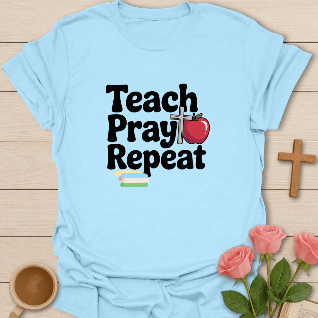 Teach Pray Repeat T-Shirt - Kozzy Co Light Blue / S