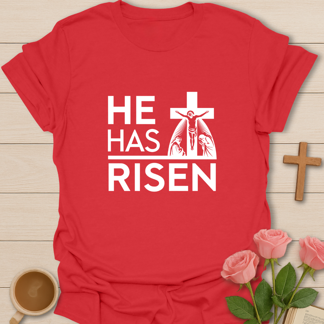 He Has Risen T-Shirt
