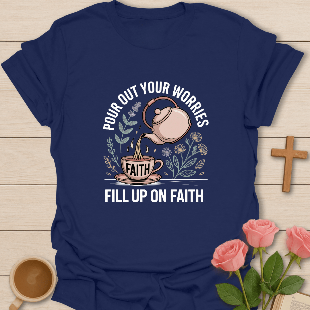Fill Up On Faith T-Shirt
