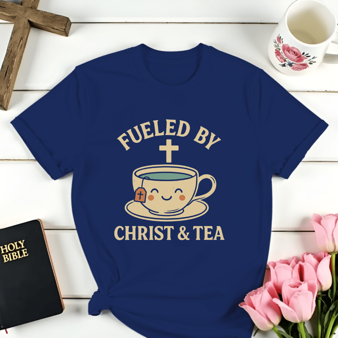 Fueled By Christ & Tea T-Shirt - Kozzy Co