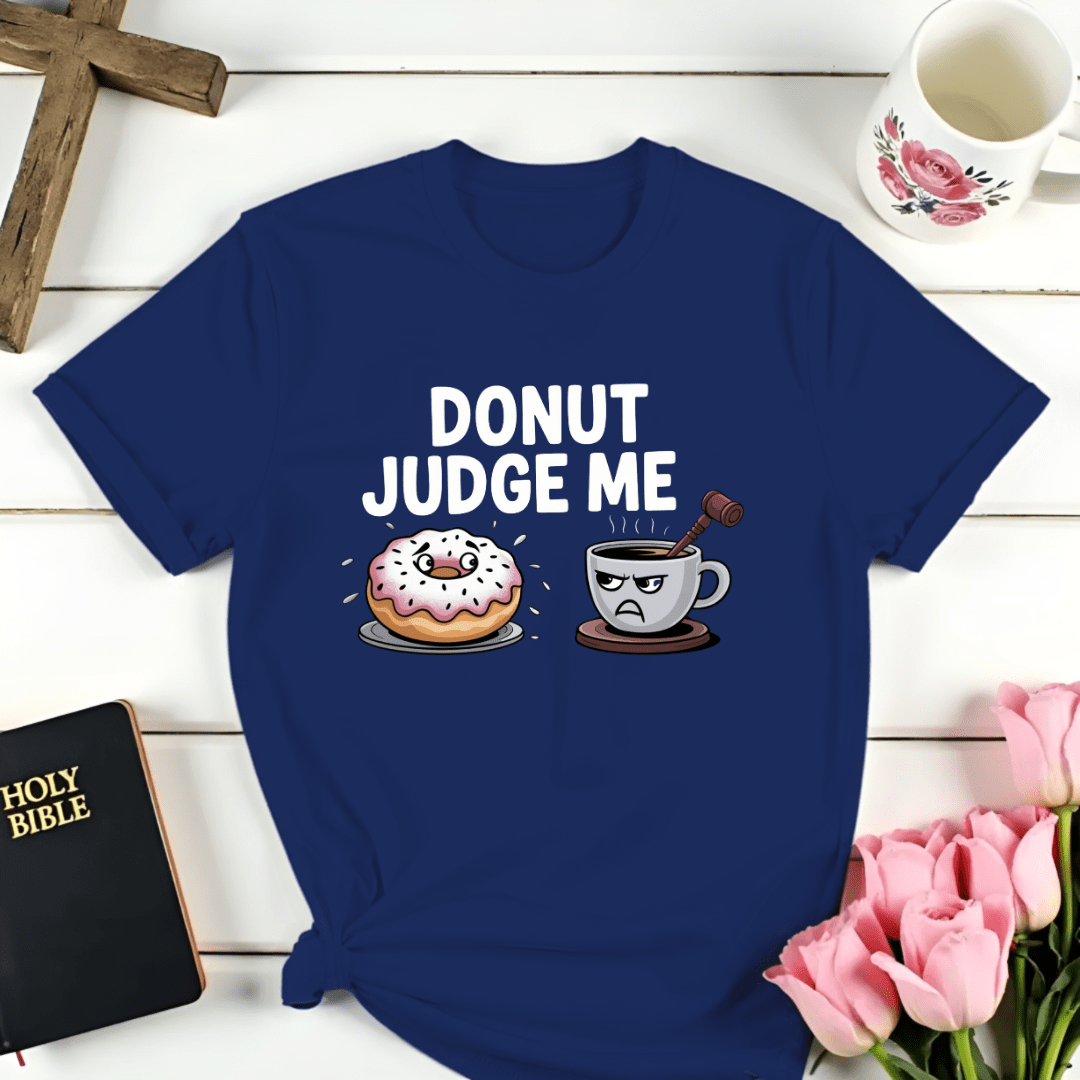 Donut Judge Me T-Shirt