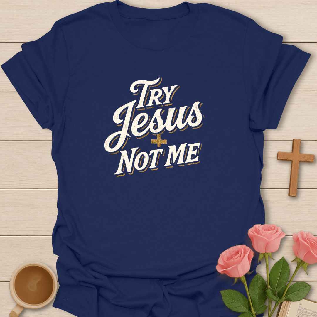 Try Jesus Not Me T-Shirt - Kozzy Co Navy / S