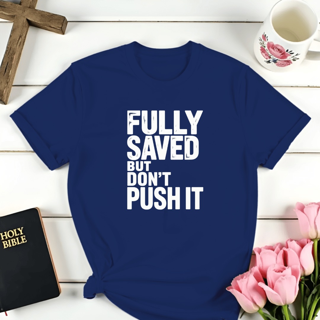 Don't Push It T-Shirt - Kozzy Co