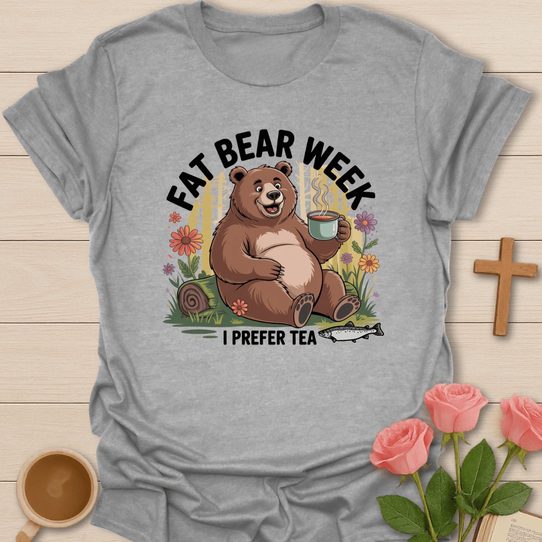 Fat Bear Week Tea T-Shirt T-Shirt