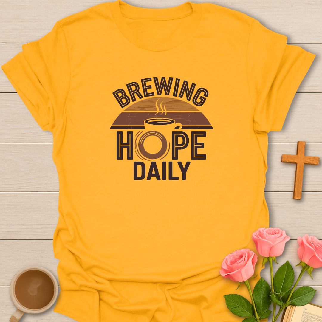 Brewing Hope Daily T-Shirt