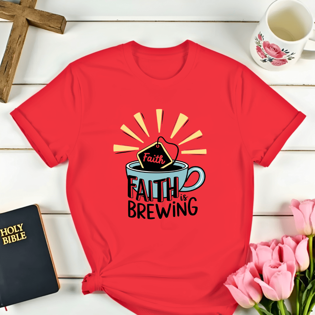 Faith Is Brewing T-Shirt