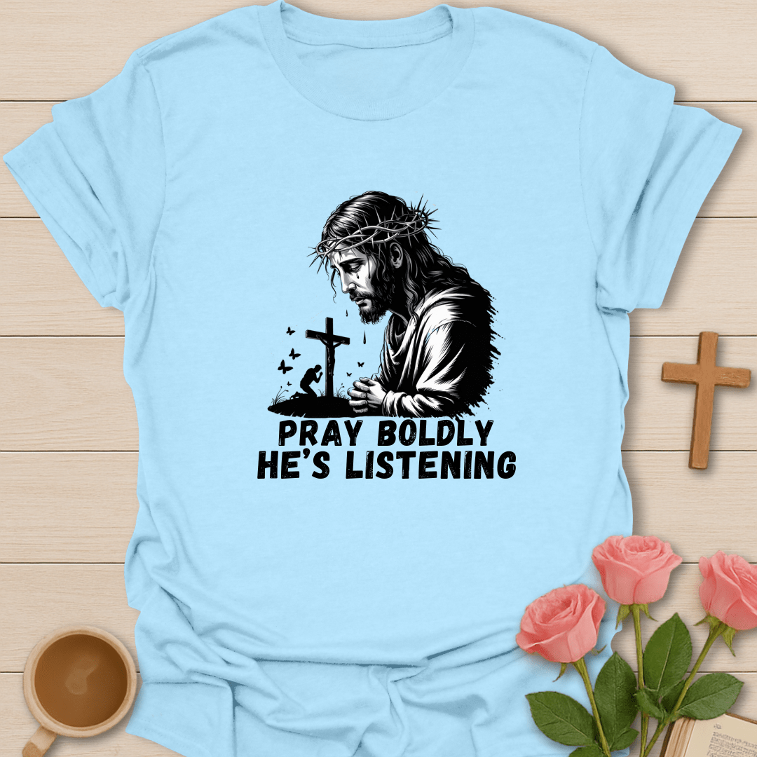 He Is Listening T-Shirt