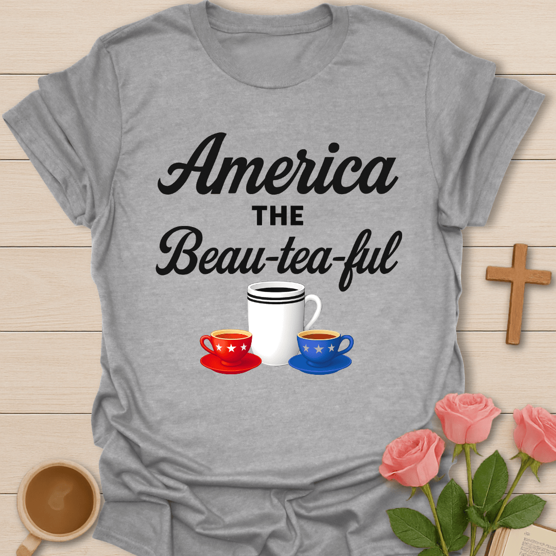 America The Beau-Tea-Ful T-Shirt