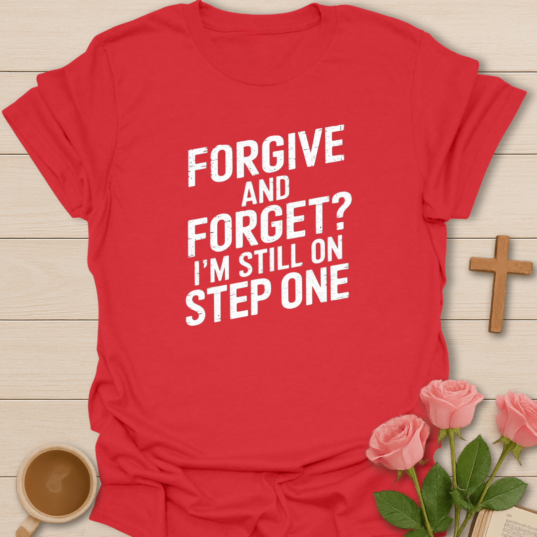Forgive and Forget? T-Shirt