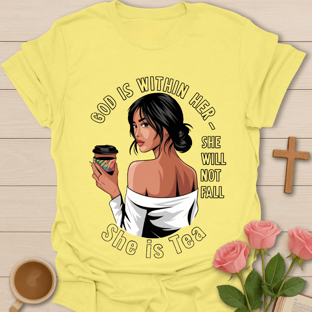 She Will Not Fall T-Shirt KozzyCo Christian and tea lover design
