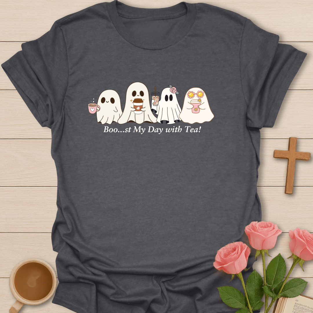 Boo..st My Day With Tea T-Shirt