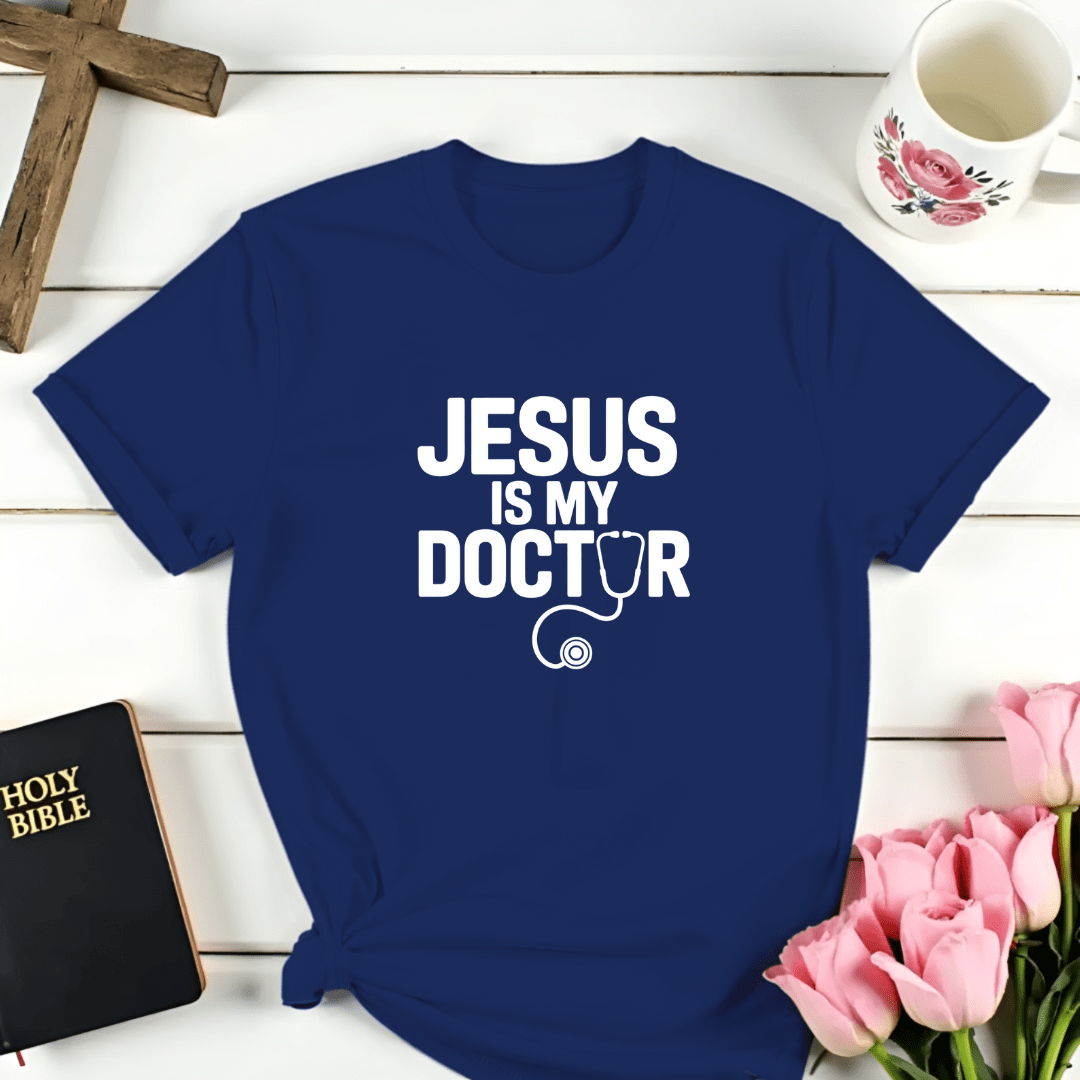 Jesus Is My Doctor T-Shirt