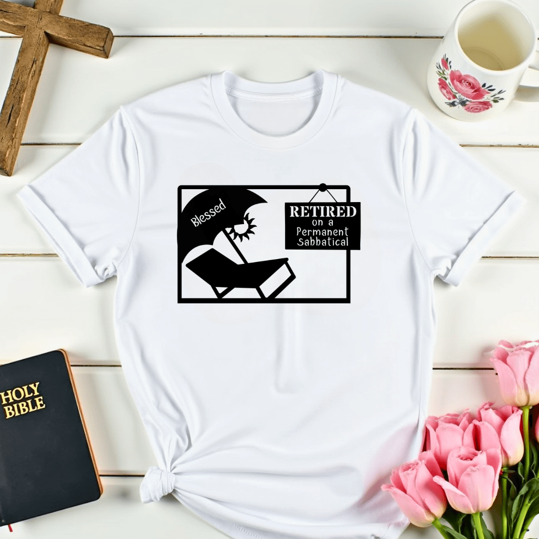 Blessed To Be Retired T-Shirt