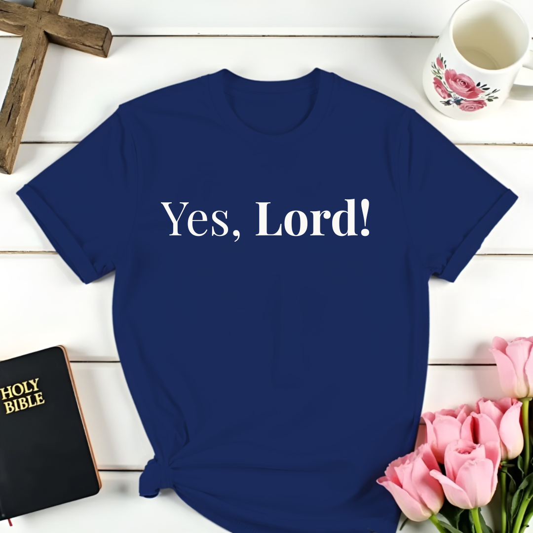 Yes, Lord! T-Shirt