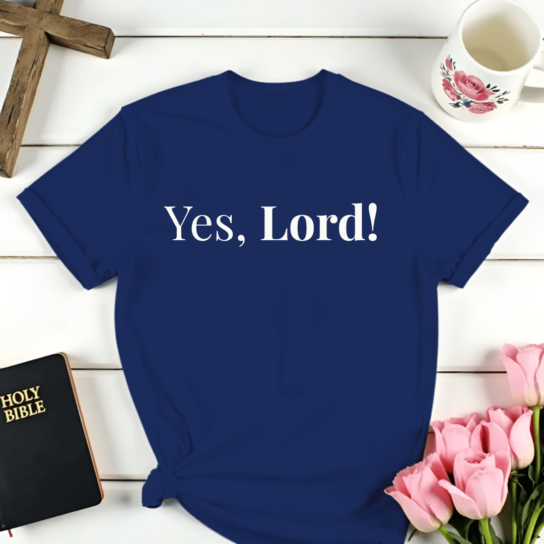 Yes, Lord! T-Shirt - Kozzy Co