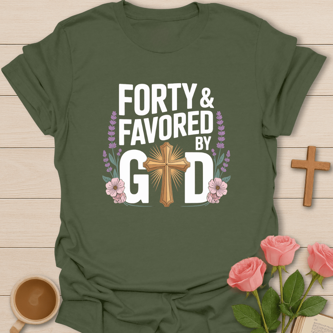 Forty & Favored By God T-Shirt - Kozzy Co Military Green / S