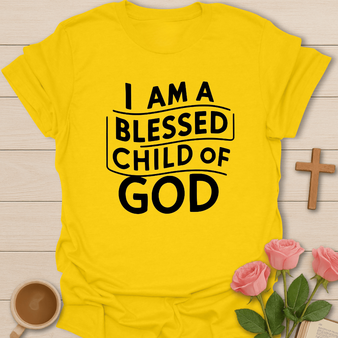 Blessed Child Of God T-Shirt