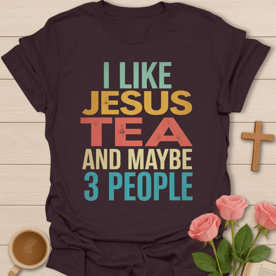 Jesus Tea & Maybe 3 People T-Shirt