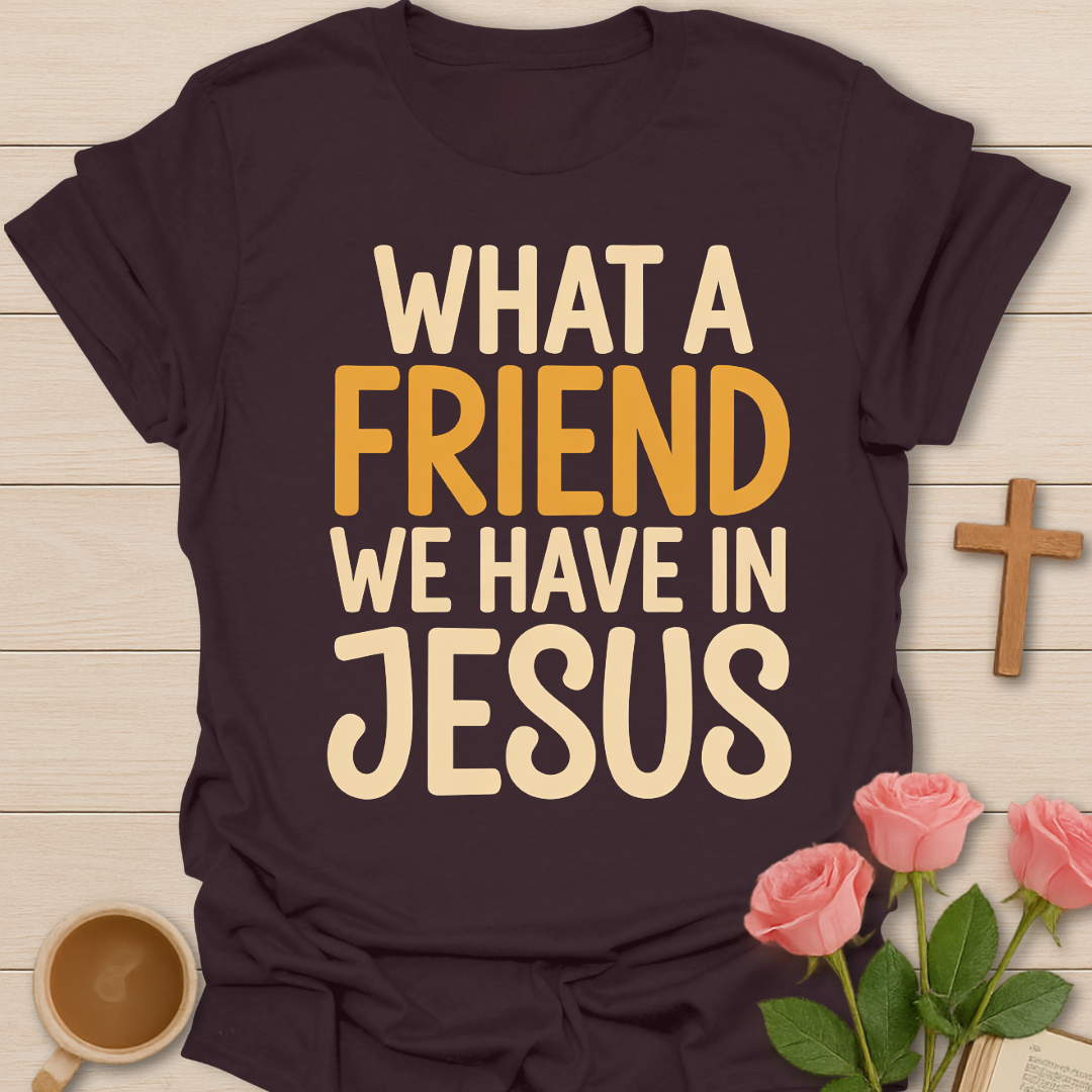 Dark Chocolate t-shirt with 'What a Friend We Have in Jesus' text on a wooden surface with flowers and a cross.