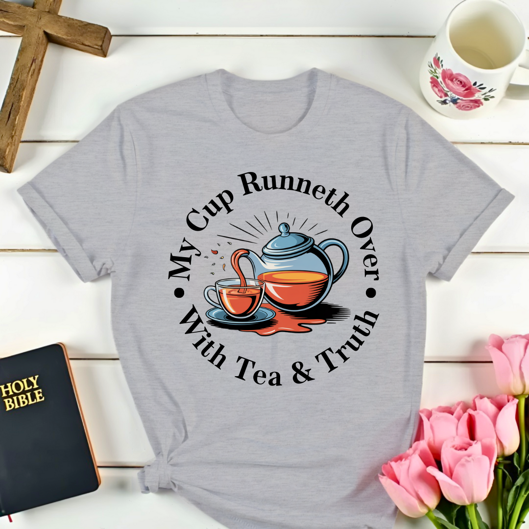My Cup Runneth Over T-Shirt