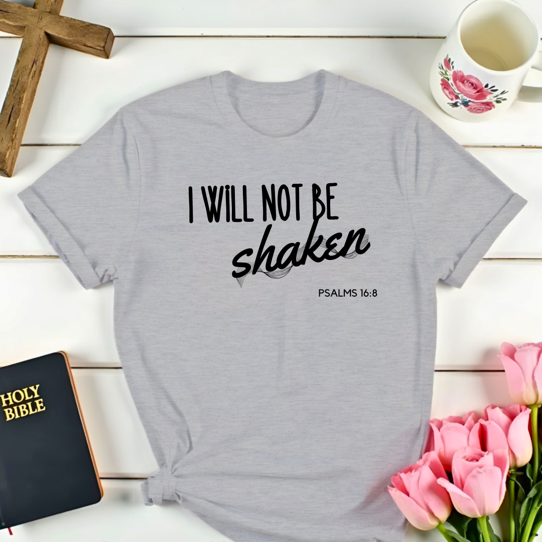 Will Not Be Shaken T-Shirt Kozzyco