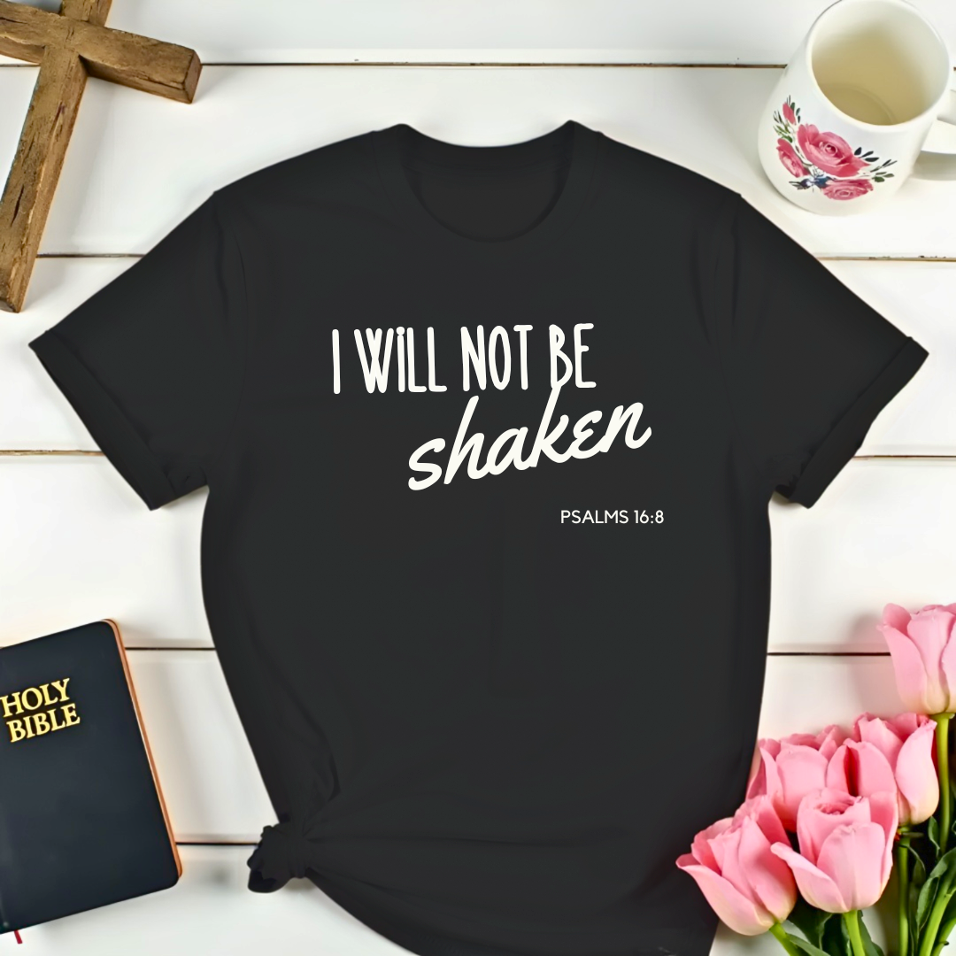 Will Not Be Shaken T-Shirt Kozzyco