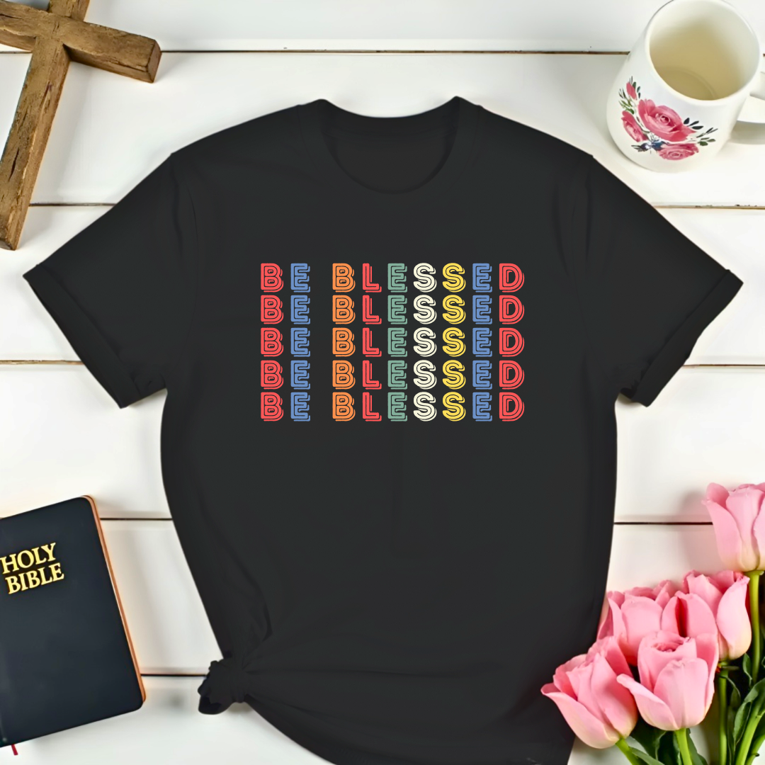 Be Blessed 5 T-Shirt